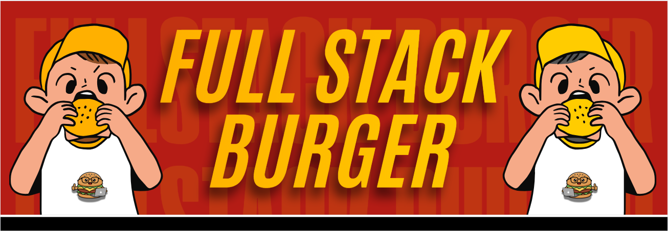 Full Stack Burger